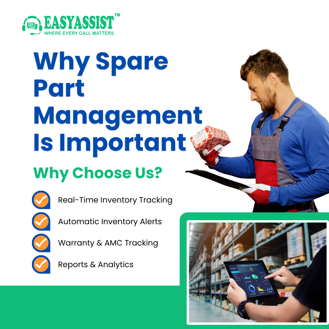 Streamline your service operations with EasyAssist CRM. Manage spare parts efficiently, reduce downtime, lower inventory cost, and improve customer satisfaction with real-time tracking, predictive maintenance, and automated alerts.